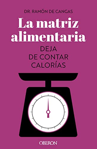 Libro La Matriz Alimentaria: Deja De Contar Ca